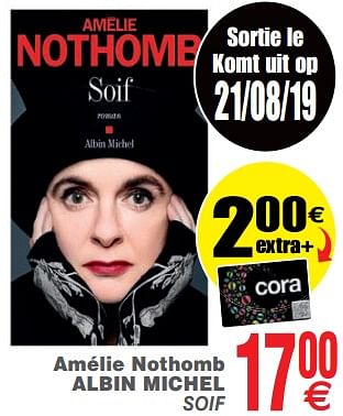 Promotions Amélie nothomb albin michel soif - Produit maison - Cora - Valide de 20/08/2019 à 02/09/2019 chez Cora