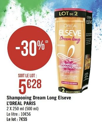 Promotions Shampooing dream long elseve l`oreal paris - L'Oreal Paris - Valide de 19/08/2019 à 01/09/2019 chez Géant Casino