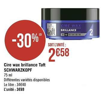 Promotions Cire wax brillance taft schwarzkopf - Schwarzkopf - Valide de 19/08/2019 à 01/09/2019 chez Géant Casino
