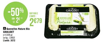 Promotions Quenelles nature bio giraudet - Giraudet - Valide de 19/08/2019 à 01/09/2019 chez Géant Casino