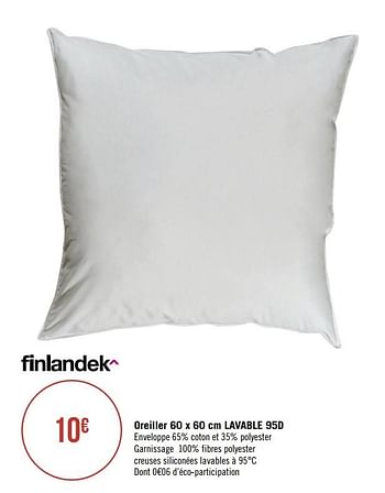 Promotions Oreiller 60 x 60 cm lavable 95d - Finlandek - Valide de 19/08/2019 à 01/09/2019 chez Géant Casino