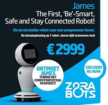 Promoties James the first, `be`-smart, safe and stay connected robot - Zora Bots - Geldig van 23/08/2019 tot 01/09/2019 bij Auva