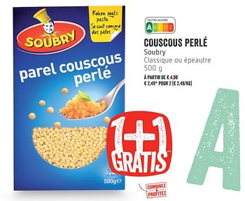 Promotions Couscous perlé soubry classique ou épeautre - Soubry - Valide de 22/08/2019 à 28/08/2019 chez Delhaize