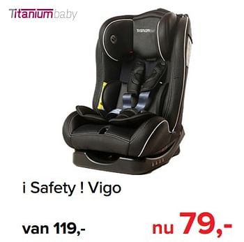 Promoties I safety vigo - Titaniumbaby - Geldig van 05/08/2019 tot 31/08/2019 bij Baby-Dump