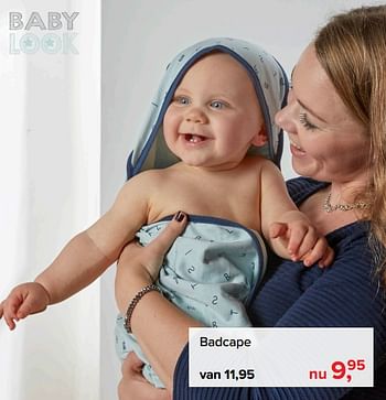 Promoties Badcape - Baby look - Geldig van 05/08/2019 tot 31/08/2019 bij Baby-Dump