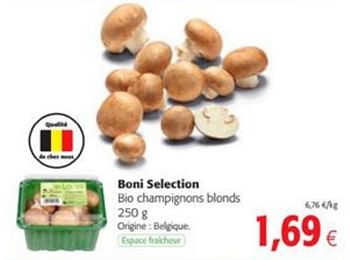 Promoties Boni selection bio champignons blonds - Boni - Geldig van 14/08/2019 tot 27/08/2019 bij Colruyt