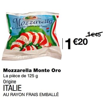 Promoties Mozzarella monte oro - Huismerk - MonoPrix - Geldig van 14/08/2019 tot 25/08/2019 bij MonoPrix