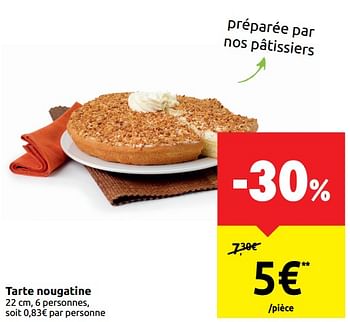 Promotions Tarte nougatine - Produit maison - Carrefour  - Valide de 21/08/2019 à 27/08/2019 chez Carrefour