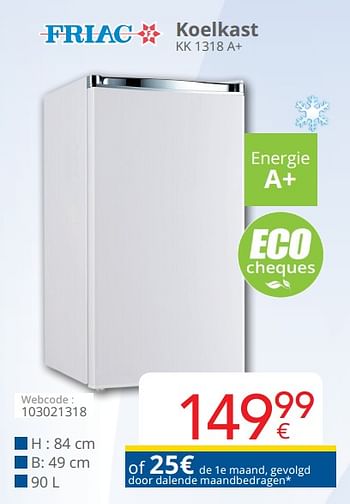 Promoties Friac koelkast kk 1318 a+ - Friac - Geldig van 15/08/2019 tot 15/09/2019 bij Eldi