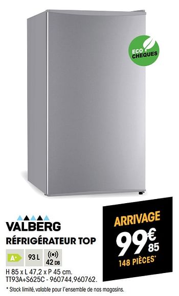 Promotions Valberg réfrigérateur top tt93a+s625c - Valberg - Valide de 29/08/2019 à 16/09/2019 chez Electro Depot
