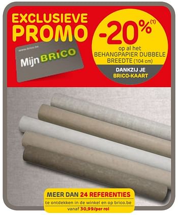 Promotions -20% op al het behangpapier dubbele breedte (104 cm) - Produit maison - Brico - Valide de 04/09/2019 à 23/09/2019 chez Brico