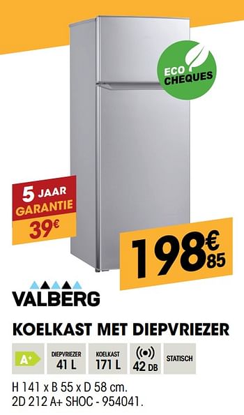 Promoties Valberg koelkast met diepvriezer 2d 212 a+ shoc - Valberg - Geldig van 29/08/2019 tot 16/09/2019 bij Electro Depot