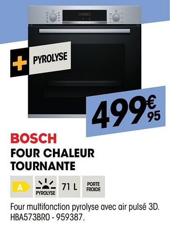 Promoties Bosch four chaleur tournante hba573br0 - Bosch - Geldig van 29/08/2019 tot 16/09/2019 bij Electro Depot