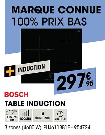 Promotions Bosch table induction puj611bb1e - Bosch - Valide de 29/08/2019 à 16/09/2019 chez Electro Depot