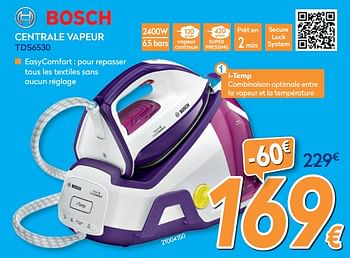 Promotions Bosch centrale vapeur tds6530 - Bosch - Valide de 28/08/2019 à 24/09/2019 chez Krefel