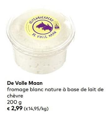 Promotions De volle maan fromage blanc nature à base de lait de chèvre - De Volle Maan - Valide de 04/09/2019 à 01/10/2019 chez Bioplanet