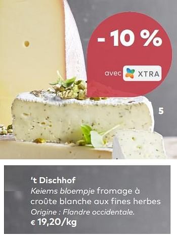 Promotions `t dischhof keiems bloempje fromage à croûte blanche aux fines herbes - 't Dischhof - Valide de 04/09/2019 à 01/10/2019 chez Bioplanet