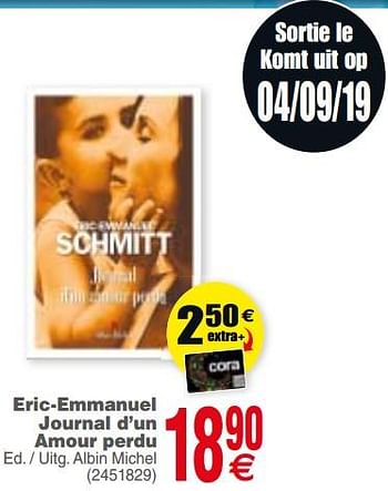 Promoties Eric-emmanuel journal d`un amour perdu - Huismerk - Cora - Geldig van 03/09/2019 tot 16/09/2019 bij Cora
