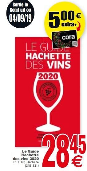Promoties Le guide hachette des vins 2020 - Huismerk - Cora - Geldig van 03/09/2019 tot 16/09/2019 bij Cora