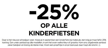 Promotions -25% op alle kinderfietsen - Produit maison - Molecule - Valide de 02/09/2019 à 30/09/2019 chez Molecule