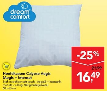 Promotions Hoofdkussen calypso aegis aegis + intense - Dream Comfort - Valide de 11/09/2019 à 24/09/2019 chez Makro