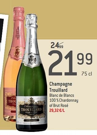 Promoties Champagne trouillard blanc de blancs 100 % chardonnay of brut rosé - Champagne - Geldig van 04/09/2019 tot 01/10/2019 bij Match