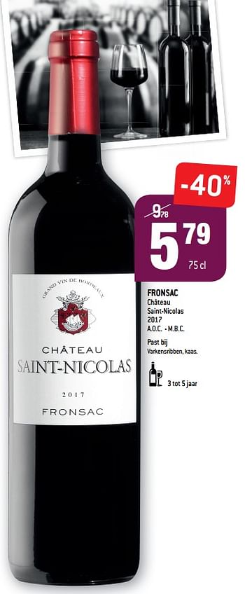 Promotions Fronsac château saint-nicolas a.o.c. - m.b.c. - Vins rouges - Valide de 04/09/2019 à 01/10/2019 chez Match