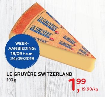 Promoties Le gruyère switzerland - Huismerk - Alvo - Geldig van 18/09/2019 tot 24/09/2019 bij Alvo