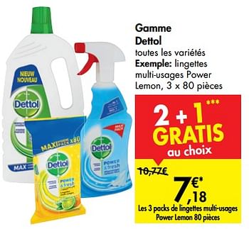 Promoties Gamme dettol lingettes multi-usages power lemon, - Dettol - Geldig van 04/09/2019 tot 16/09/2019 bij Carrefour