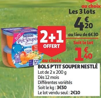 Promotions Bols p`tit souper nestlé - Nestlé - Valide de 11/09/2019 à 17/09/2019 chez Auchan Ronq