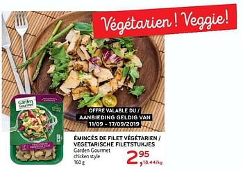 Promoties Émincés de filet végétarien - Garden Gourmet - Geldig van 11/09/2019 tot 17/09/2019 bij Alvo
