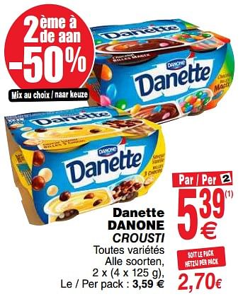 Promoties Danette danone crousti - Danone - Geldig van 10/09/2019 tot 16/09/2019 bij Cora