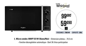 Promotions Whirlpool micro-ondes mwp101w blanc-noir - Whirlpool - Valide de 26/08/2019 à 22/09/2019 chez Géant Casino