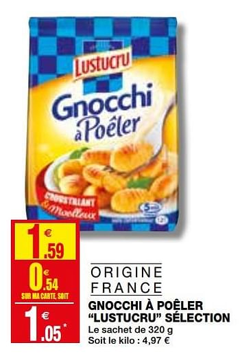 Promotions Gnocchi à poêler lustucru sélection - Lustucru - Valide de 11/09/2019 à 22/09/2019 chez Coccinelle