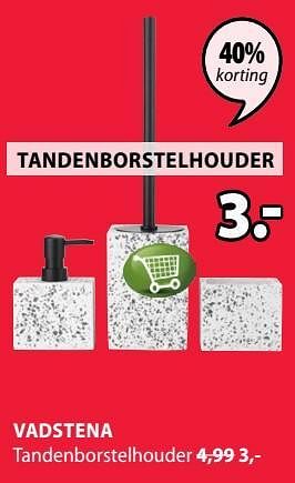 Promoties Vadstena tandenborstelhouder - Huismerk - Jysk - Geldig van 09/09/2019 tot 22/09/2019 bij Jysk