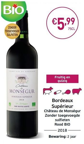 Promoties Bordeaux supérieur château de monségur zonder toegevoegde sulfieten rood bio - Rode wijnen - Geldig van 03/09/2019 tot 22/09/2019 bij Intermarche