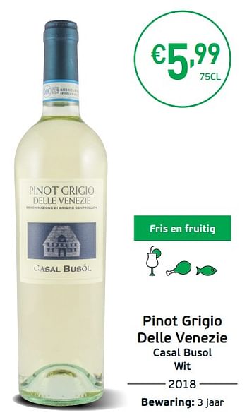 Promoties Pinot grigio delle venezie casal busol wit - Witte wijnen - Geldig van 03/09/2019 tot 22/09/2019 bij Intermarche