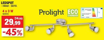 Promotions Prolight ledspot 4 x 3 w - Prolight - Valide de 11/09/2019 à 22/09/2019 chez Hubo