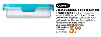 Promotions Vershouddoos-boîte fraîcheur smart fresh - Curver - Valide de 04/09/2019 à 01/10/2019 chez Blokker