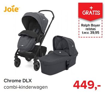 Promoties Chrome dlx - Joie - Geldig van 02/09/2019 tot 28/09/2019 bij Baby-Dump