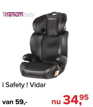 Promoties I safety vidar - Titaniumbaby - Geldig van 02/09/2019 tot 28/09/2019 bij Baby-Dump