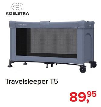 Promoties Travelsleeper t5 - Koelstra - Geldig van 02/09/2019 tot 28/09/2019 bij Baby-Dump