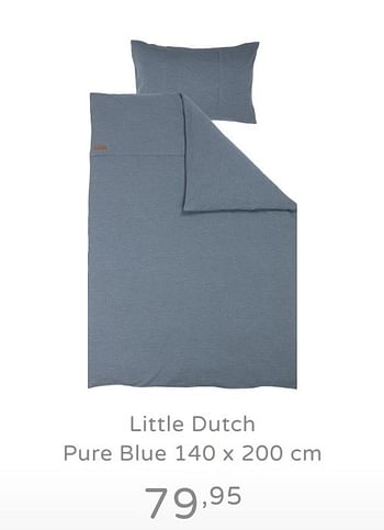 Promotions Little dutch pure blue - Little Dutch - Valide de 08/09/2019 à 28/09/2019 chez Baby & Tiener Megastore