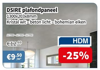 Promoties Dsire plafondpaneel - HDM - Geldig van 12/09/2019 tot 25/09/2019 bij Cevo Market