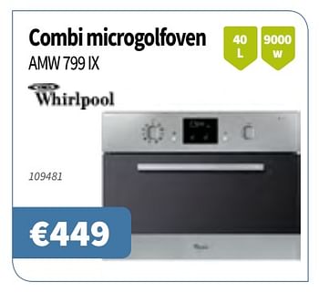 Promotions Whirlpool combi microgolfoven amw 799 ix - Whirlpool - Valide de 12/09/2019 à 25/09/2019 chez Cevo Market
