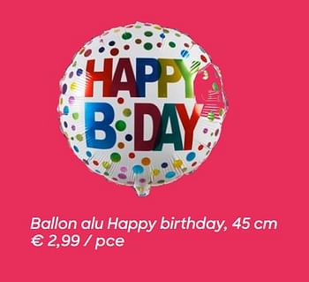 Promotions Ballon alu happy birthday - Produit Maison - Ava - Valide de 09/09/2019 à 03/11/2019 chez Ava