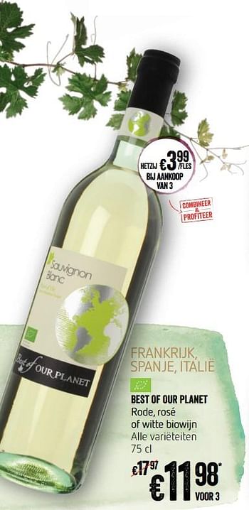 Promoties Best of our planet rode, rosé of witte biowijn - Witte wijnen - Geldig van 12/09/2019 tot 18/09/2019 bij Delhaize