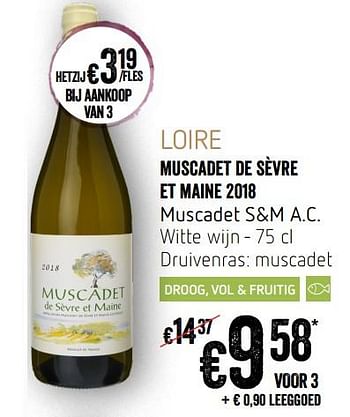 Promoties Muscadet de sèvre et maine 2018 muscadet s+m a.c. witte wijn - Witte wijnen - Geldig van 12/09/2019 tot 18/09/2019 bij Delhaize