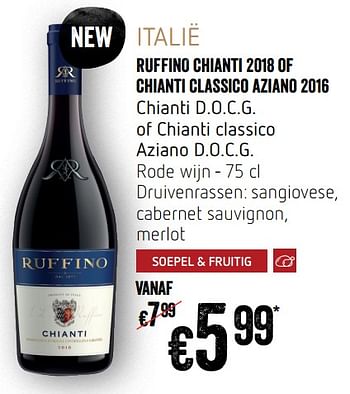 Promoties Ruffino chianti 2018 of chianti classico aziano 2016 chianti d.o.c.g. of chianti classico aziano d.o.c.g. rode wijn - Rode wijnen - Geldig van 12/09/2019 tot 18/09/2019 bij Delhaize