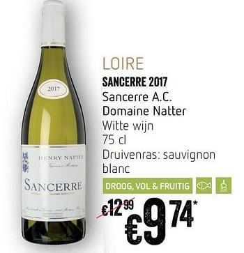 Promoties Sancerre 2017 sancerre a.c. domaine natter witte wijn - Witte wijnen - Geldig van 12/09/2019 tot 18/09/2019 bij Delhaize